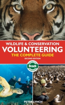 Wildlife & Conservation Volunteering : The Complete Guide, Paperback Book Wildlife & Conservation Volunteering : The Complete Guide, Paperback Book