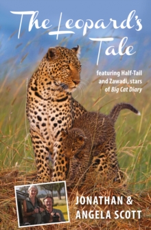 Leopard's Tale : featuring Half-Tail and Zawadi, stars of Big Cat Diary