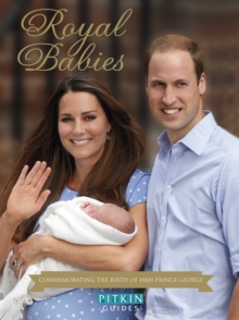 Royal Babies : Commemorating the Birth of HRH Prince George, Paperback / softback Book Royal Babies : Commemorating the Birth of HRH Prince George, Paperback / softback Book