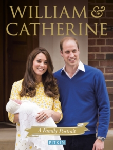 William and Catherine : A Family Portrait, Paperback Book William and Catherine : A Family Portrait, Paperback Book