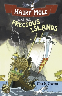 Hairy Mole and the Precious Islands, Paperback / softback Book Hairy Mole and the Precious Islands, Paperback / softback Book