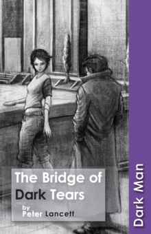 The Bridge of Dark Tears, Paperback / softback Book The Bridge of Dark Tears, Paperback / softback Book