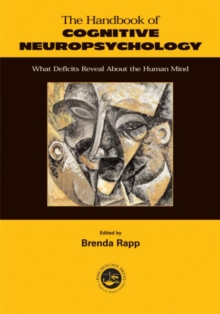Handbook of Cognitive Neuropsychology : What Deficits Reveal About the Human Mind, Paperback Book Handbook of Cognitive Neuropsychology : What Deficits Reveal About the Human Mind, Paperback Book