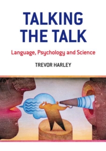 Talking the Talk : Language, Psychology and Science, Paperback Book Talking the Talk : Language, Psychology and Science, Paperback Book