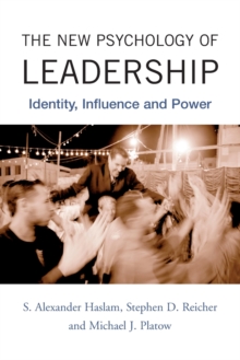 The New Psychology of Leadership : Identity, Influence and Power, Paperback / softback Book The New Psychology of Leadership : Identity, Influence and Power, Paperback / softback Book