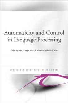 Automaticity and Control in Language Processing, Hardback Book Automaticity and Control in Language Processing, Hardback Book