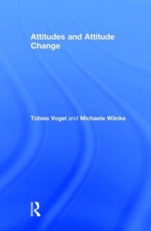 Attitudes and Attitude Change, Hardback Book Attitudes and Attitude Change, Hardback Book