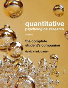 Quantitative Psychological Research : The Complete Student's Companion, Paperback Book Quantitative Psychological Research : The Complete Student's Companion, Paperback Book