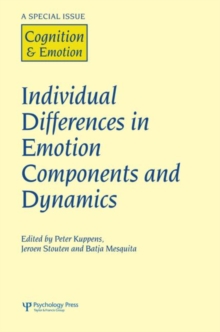 Individual Differences in Emotion Components and Dynamics : A Special Issue of Cognition & Emotion, Hardback Book Individual Differences in Emotion Components and Dynamics : A Special Issue of Cognition & Emotion, Hardback Book