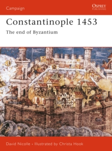 Constantinople 1453 : A Bloody End to Empire, Paperback Book Constantinople 1453 : A Bloody End to Empire, Paperback Book
