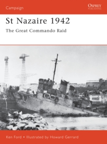 St Nazaire 1942 : The Great Commando Raid, Paperback Book St Nazaire 1942 : The Great Commando Raid, Paperback Book
