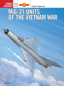 MiG-21 Units of the Vietnam War, Paperback Book MiG-21 Units of the Vietnam War, Paperback Book