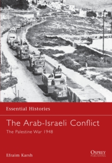 The Arab-Israeli Conflict : The Palestine War 1948, Paperback Book The Arab-Israeli Conflict : The Palestine War 1948, Paperback Book