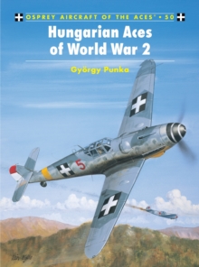 Hungarian and Bulgarian Aces of World War 2, Paperback Book Hungarian and Bulgarian Aces of World War 2, Paperback Book
