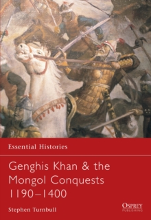 Genghis Khan and the Mongol Conquests 1190-1400, Paperback Book Genghis Khan and the Mongol Conquests 1190-1400, Paperback Book