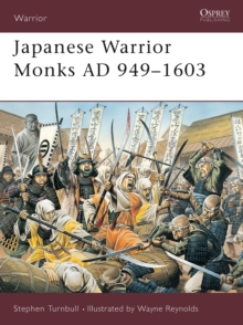 Japanese Warrior Monks AD 949-1603, Paperback / softback Book Japanese Warrior Monks AD 949-1603, Paperback / softback Book