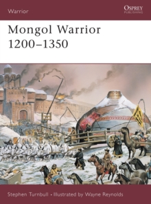 Mongol Warrior 1200-1350, Paperback Book Mongol Warrior 1200-1350, Paperback Book