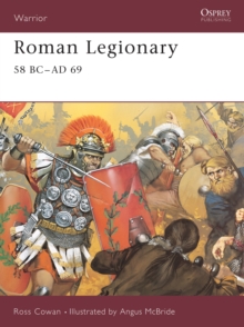 Roman Legionary : 58 BC - AD 69, Paperback Book Roman Legionary : 58 BC - AD 69, Paperback Book