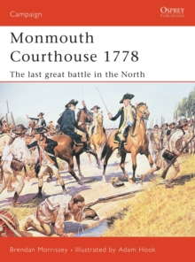 Monmouth Courthouse 1778 : The Last Great Battle in the North, Paperback / softback Book Monmouth Courthouse 1778 : The Last Great Battle in the North, Paperback / softback Book