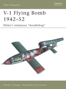 V-1 Flying "Buzz" Bomb, 1942-52 : Hitler's Infamous "Doodlebugs", Paperback Book V-1 Flying "Buzz" Bomb, 1942-52 : Hitler's Infamous "Doodlebugs", Paperback Book