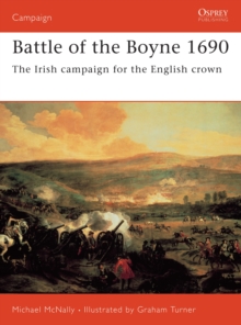 Bloomsbury Publishing Plc Battle Of The Boyne 1690 , The Irish Campaign For The English Crown