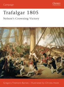 Trafalgar 1805 : Nelson's Crowning Victory, Paperback Book Trafalgar 1805 : Nelson's Crowning Victory, Paperback Book