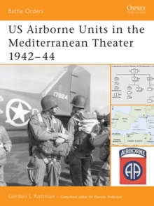 US Airborne Units in the Mediterranean Theater 1942-45, Paperback / softback Book US Airborne Units in the Mediterranean Theater 1942-45, Paperback / softback Book