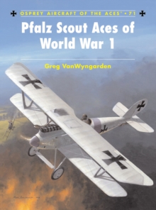Pfalz Scout Aces of World War 1, Paperback / softback Book Pfalz Scout Aces of World War 1, Paperback / softback Book