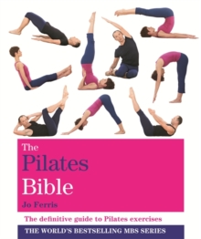The Pilates Bible : Godsfield Bibles, Paperback Book The Pilates Bible : Godsfield Bibles, Paperback Book