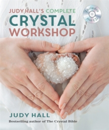 Judy Hall's Complete Crystal Workshop, Paperback Book Judy Hall's Complete Crystal Workshop, Paperback Book