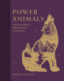 Power Animals : For Guidance, Protection and Healing