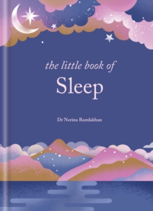 The Little Book Of Sleep : The Art Of Natural Sleep