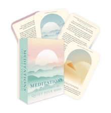 Meditations: A card deck : 50 cards to quiet your mind