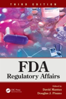 FDA Regulatory Affairs : Third Edition, Hardback Book FDA Regulatory Affairs : Third Edition, Hardback Book