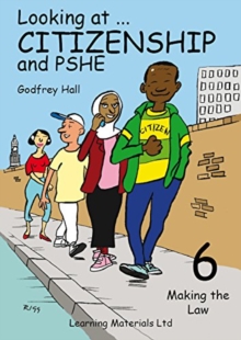 Looking at Citizenship and PSHE : Making the Law Bk. 6