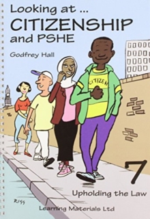 Looking at Citizenship and PSHE : Upholding the Law Bk. 7