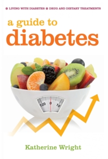 A Guide to Diabetes, Paperback / softback Book A Guide to Diabetes, Paperback / softback Book