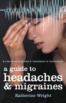 A Guide to Headaches and Migraines