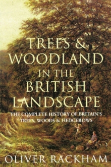 Trees and Woodland in the British Landscape, Paperback Book Trees and Woodland in the British Landscape, Paperback Book