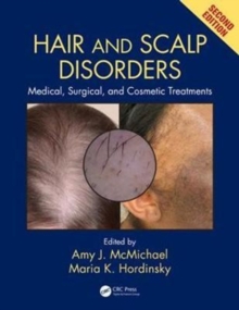 Hair and Scalp Disorders : Medical, Surgical, and Cosmetic Treatments, Second Edition, Mixed media product Book Hair and Scalp Disorders : Medical, Surgical, and Cosmetic Treatments, Second Edition, Mixed media product Book