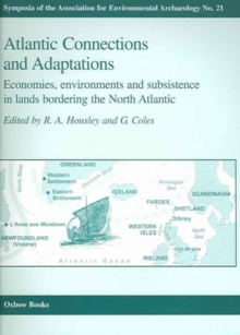 Atlantic Connections and Adaptations : Economies, Environments and Subsistence in Lands Bordering the North Atlantic, Paperback Book Atlantic Connections and Adaptations : Economies, Environments and Subsistence in Lands Bordering the North Atlantic, Paperback Book