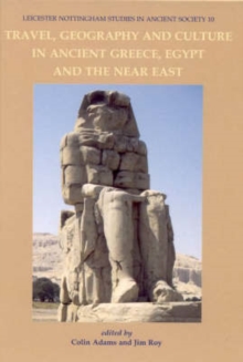 Travel, Geography and Culture in Ancient Greece, Egypt and the Near East, Hardback Book Travel, Geography and Culture in Ancient Greece, Egypt and the Near East, Hardback Book