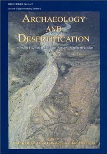 Archaeology and Desertification : The Wadi Faynan Landscape Survey, Southern Jordan, Hardback Book Archaeology and Desertification : The Wadi Faynan Landscape Survey, Southern Jordan, Hardback Book