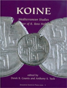 KOINE : Mediterranean Studies in Honor of R. Ross Holloway, Hardback Book KOINE : Mediterranean Studies in Honor of R. Ross Holloway, Hardback Book