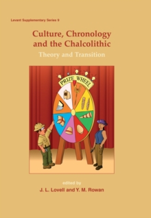 Culture, Chronology and the Chalcolithic