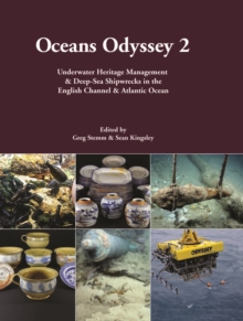 Oceans Odyssey 2 : Underwater Heritage Management & Deep-Sea Shipwrecks in the English Channel & Atlantic Ocean