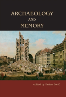 Archaeology and Memory