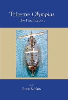 Trireme Olympias : The Final Report