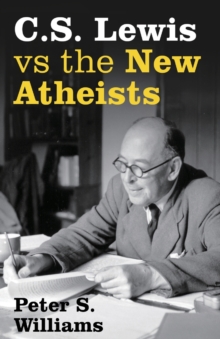 S Lewis vs the New Atheists, Paperback Book S Lewis vs the New Atheists, Paperback Book