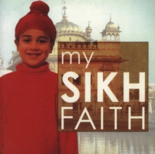 My Sikh Faith : My Faith, Paperback Book My Sikh Faith : My Faith, Paperback Book